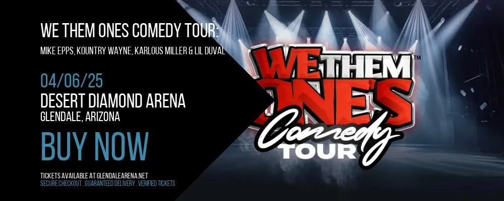 We Them Ones Comedy Tour at Desert Diamond Arena